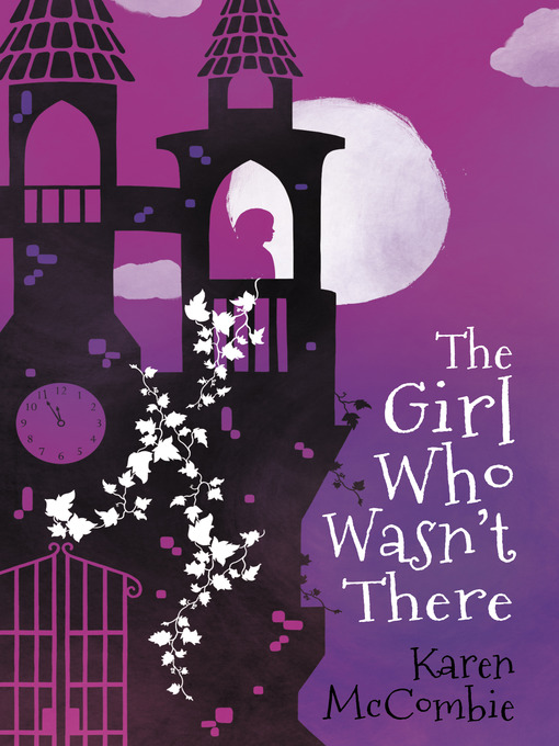 Title details for The Girl Who Wasn't There by Karen McCombie - Available